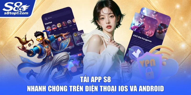 Tải App S8 sẽ khác nhau giữa iOS và Android