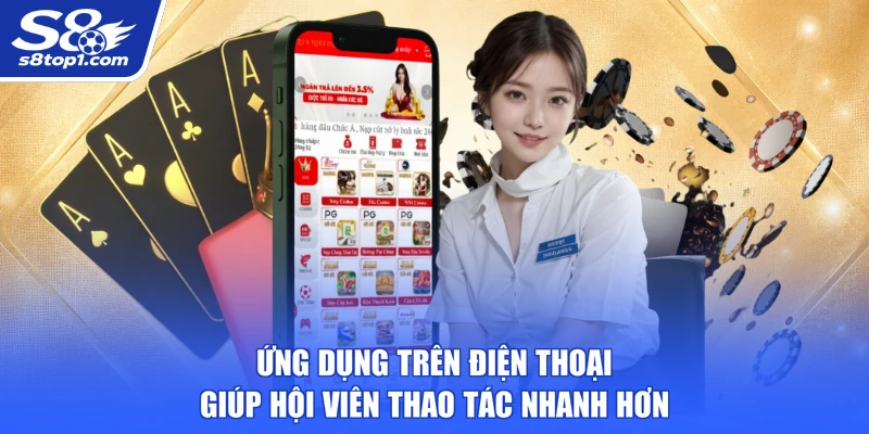 Ứng dụng trên điện thoại giúp hội viên thao tác nhanh hơn